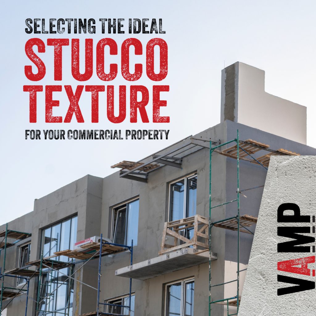 Selecting the Ideal Stucco Texture for Your Commercial Property