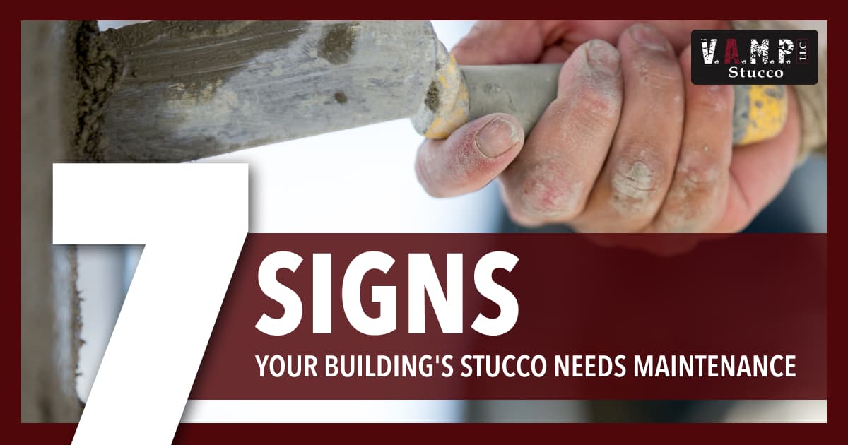 7 Signs your Building's Stucco Needs Maintenance
